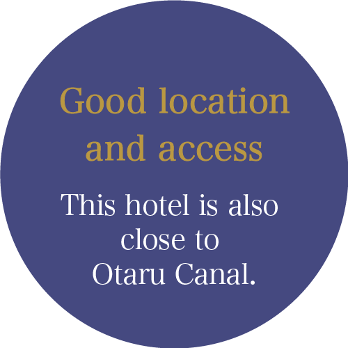 Within walking distance to Otaru Canal.